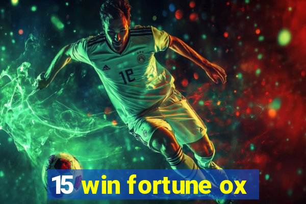 15 win fortune ox